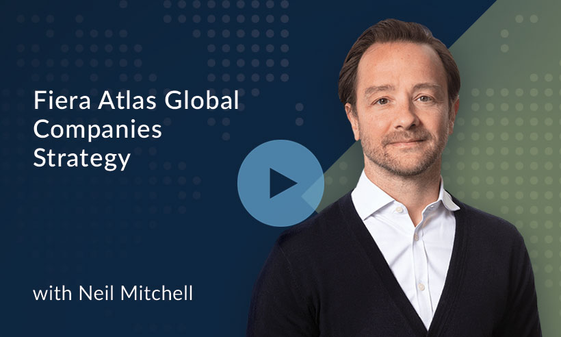 Watch the new video Fiera Atlas Global Companies Strategy: Portfolio Construction with Neil Mitchell